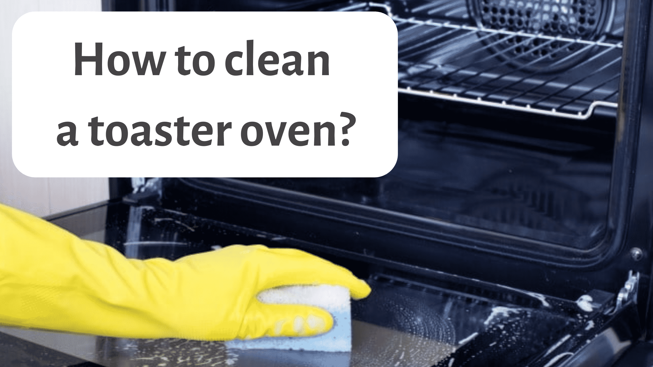 How To Clean a Toaster Oven!?
